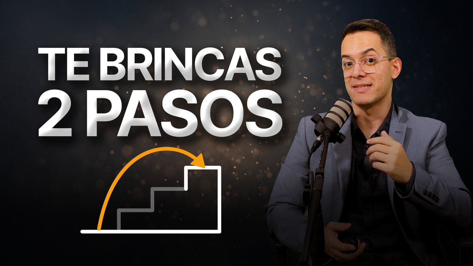 José Yuriar con micrófono junto al texto "Te brincas 2 pasos" y una escalera de tres pasos con una flecha que se brinca los dos primeros